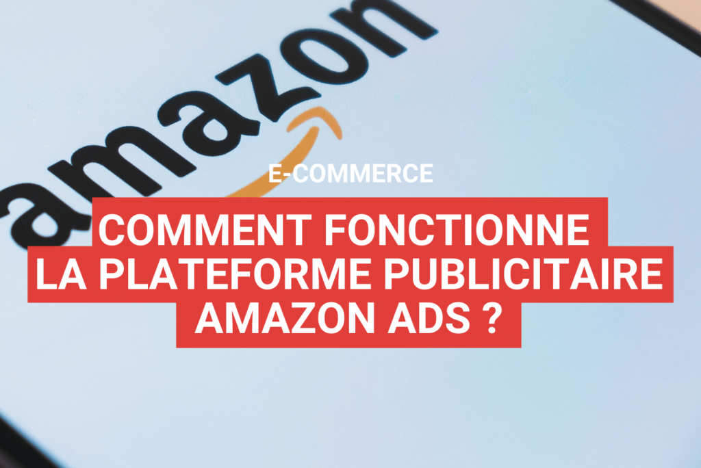 Fonctionnement des Amazon Ads