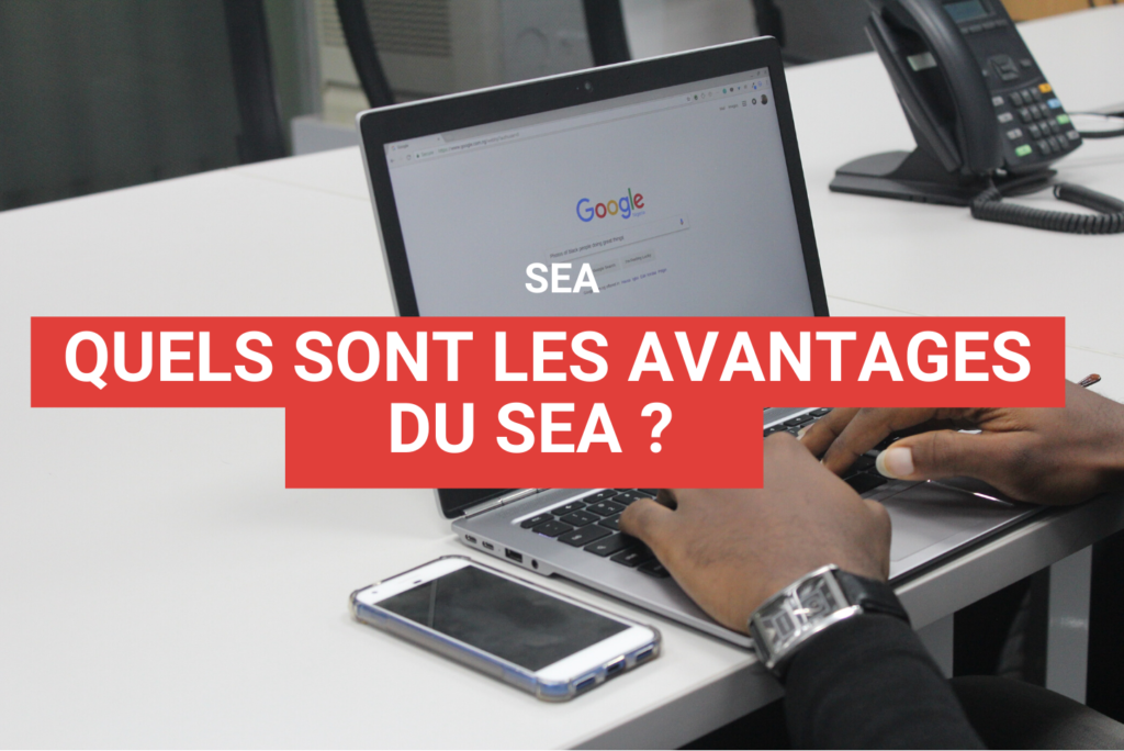 quels sont les avantages du SEA ?