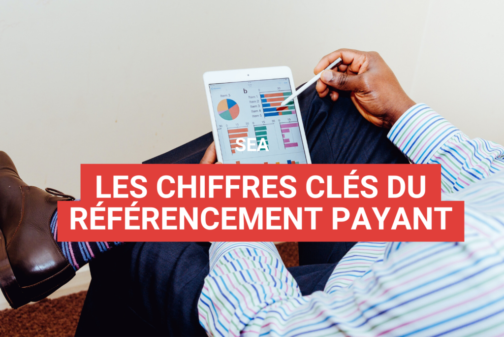 quels sont les chiffres clés du référencement payant ?