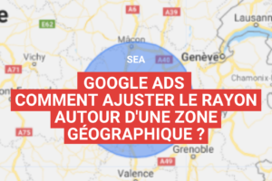 ajuster la zone géographique google Ads