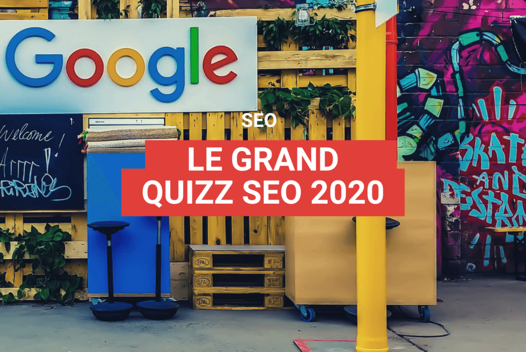 le grand quizz seo 2020 par staenk !