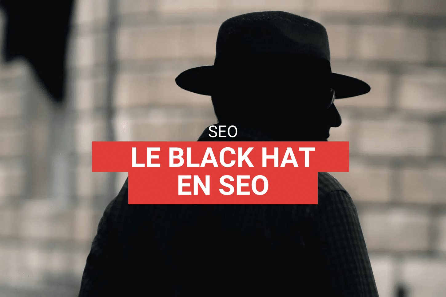 Qu'est ce que le black hat en SEO et en quoi consiste t-il ?