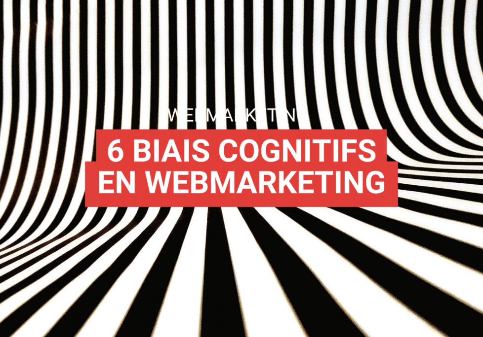 Biais cognitifs et webmarketing